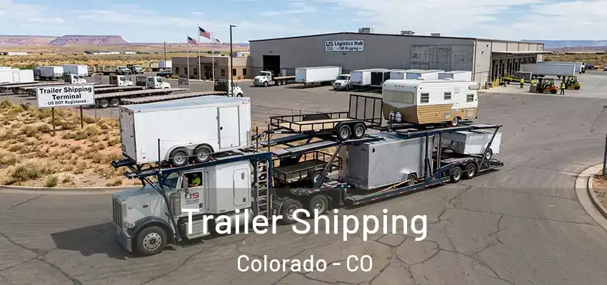 Trailer Shipping Colorado - CO