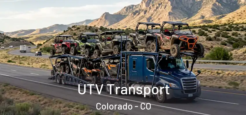 UTV Transport Colorado - CO